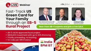 Fast-Track US Green Card forYour Family through an EB-5 Rural Project
