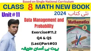 Exercise 11.2 Q4 & Q5| Class 8th Maths Unit 11 | Data Management and Probability kpk part 3