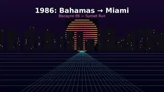 Biscayne '86 &mdash; 1986: Bahamas &rarr; Miami (Sunset Run) &mdash; Vol. 2