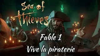 Sea of Thieves a pirate's life - Playthrough Fable 1 Vive la piraterie !