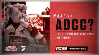 A Viewer's Guide To The ADCC World Championships | What is ADCC? | Ep.3