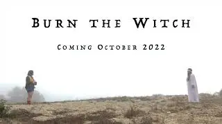 Burn The Witch: The Series | Teaser Trailer 1 | Youtube