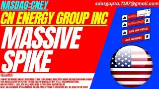 MASSIVE SPIKE : CNEY STOCK ANALYSIS | CN ENERGY GROUP INC STOCK