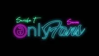 Swisha T - Only Fans (feat. Saxon Davis)