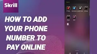 How To Add Your Phone Number To Pay Online On Skrill App