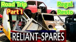 Reliant Spares - Regal Resto Road Trip Part 1