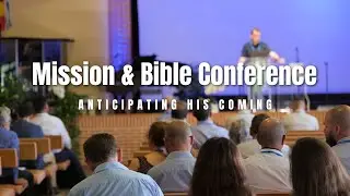 VO Mission & Bible Conference - Anticipating His Coming - 08 juin 2023 aprem