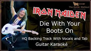 Iron Maiden - Die With Your Boots On (HQ Backing Track with vocals & tab | Guitar Karaoke)