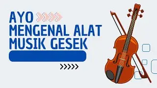 Ayo Mengenal : Alat Musik Gesek | Media Belajar Anak | 123 Happy