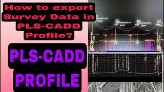 How to Export survey data in PLS-CADD Profile II PLS-CADD प्रोफाइल से सर्वे डाटा कैसे एक्सपोर्ट करेI