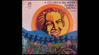 GABRIELA MISTRAL Sus poemas y su voz