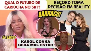 🟠 Karol Conká causa na Globo; Mãe de Luciana Gimenez DETONA RedeTV; Futuro de Cariúcha no SBT