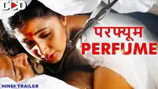 PERFUME परफ्यूम - Official Hindi Trailer | Latest South Romantic Movie In Hindi #dimensionondemand