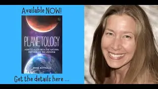 Planetology ~ How to Align with the Natural Rhythms of the Universe (Available NOW! Details ...)