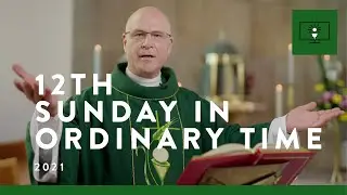 MASS FOR YOU AT HOME with Fr David Ranson &ndash; 12th Sunday in Ordinary Time [Yr B]