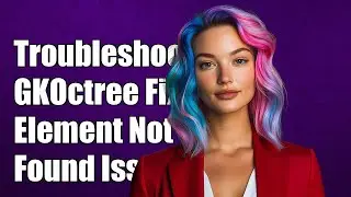 Troubleshooting GKOctree in GameKit: Fixing Element Not Found Issues