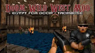 EGYPT for Doom + Doom Wild West Mod + Trombose [Combined Doom mods]