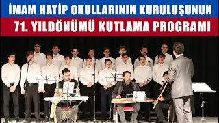 İmam Hatip Okullarının Kuruluşunun 71. Yıldönümü Kutlama Programı | BAİHL