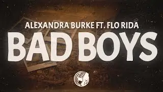 Alexandra Burke - Bad Boys ft. Flo Rida (Lyrics)