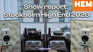 My impressions from Stockholm High End audio show 2026
