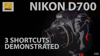 Nikon D700: 3 shortcuts demonstrated