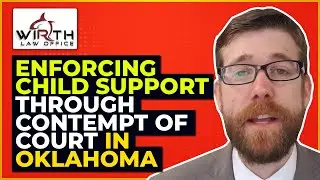 Enforcing Child Support Through Contempt of Court in Oklahoma