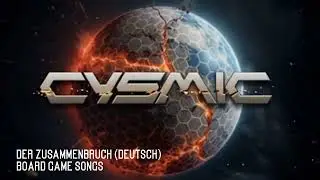 Cysmic Board Game Song (Deutsch)