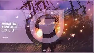 Man Cub feat. Aloma Steele - Back To You [OUT NOW]