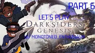 Let's Play: Darksiders Genesis w/ Monotoned_Enthusiasm - Part 6 [Belial + EPrime + Bastian's Fall]