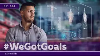 #WeGotGoals Episode 262 | Anthony Vennare on the Future of Fitness