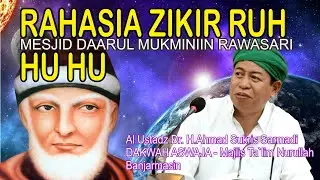 RAHASIA ZIKIR RUH HU HU, SYEKH ABDUL QADIR AL JAILANI, GURU Dr.H.Ahmad Sukris Sarmadi