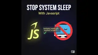 How to Prevent System Sleep (Idle State) with JavaScript | How to Stop Sleep for Your Web App