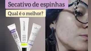 Qual &eacute; o melhor secativo de espinhas? Eudora, MK ou Avon?