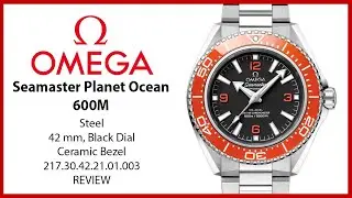 ▶ Omega Seamaster Planet Ocean 600M Steel Orange Ceramic Black Dial 217.30.42.21.01.003 - REVIEW