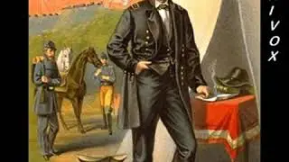 Campaigning With Grant by Horace PORTER read by David Wales Part 1/3 | Full Audio Book