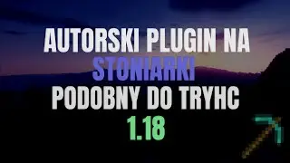 [DL] Plugin na STONIARKI 1.18 jak z TRYHC