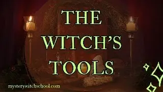 How to Use the 4 Tools of the Witch