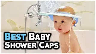 5 Best Baby Shower Caps In 2022 - Toddlers Mama