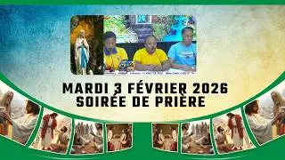 Mardi 3 Février  2026  - soirée de prière