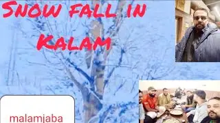 kalam weather update #malamjaba #swat #snow #winter #mountains #tour
