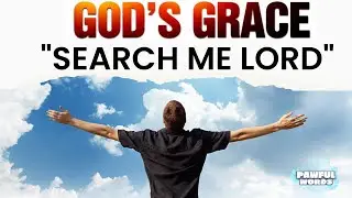 Powerful Prayer 2023 | Search Me, Lord | Psalm 139: Daring to Pray Boldly and Fearlessly