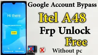 itel A48 L6006 Frp Bypass | itel A48 Google Account Unlock | Frp Bypass | Google Lock Bypass