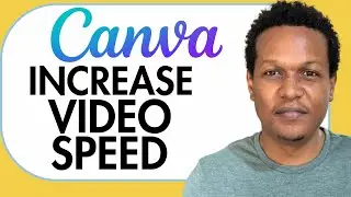 HOW TO INCREASE SPEED IN CANVA VIDEO