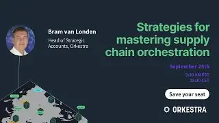 Strategies for Mastering Supply Chain Orchestration