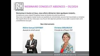 WEBINAIRE EXPERT RH   M COTTINET   Congés payés Maladie et AT 20240513