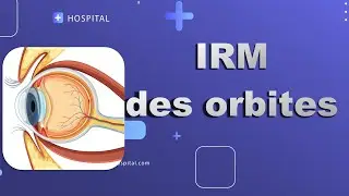 IRM des orbites _Partage de Pratique