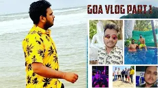 GOA VLOG PART 1 || ROHAN GUPTA || Alag level ka sukoon milta hai GOA me.