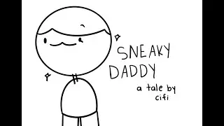 sneaky daddy | a tale by cifi | cifi lifestyle