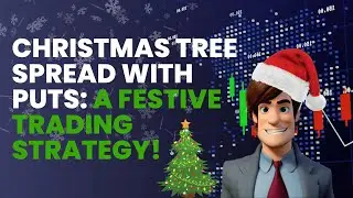 Christmas Tree Spread with Puts: A Festive Trading Strategy! 🎅🎄