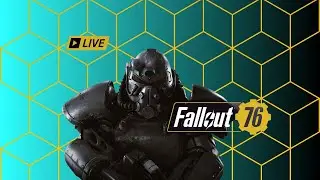🔴Live - Fallout 76 Legendary Hunting,Events[Xbox]